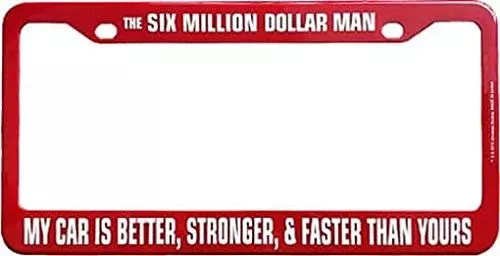 The Six Million Dollar Man License Plate Frame