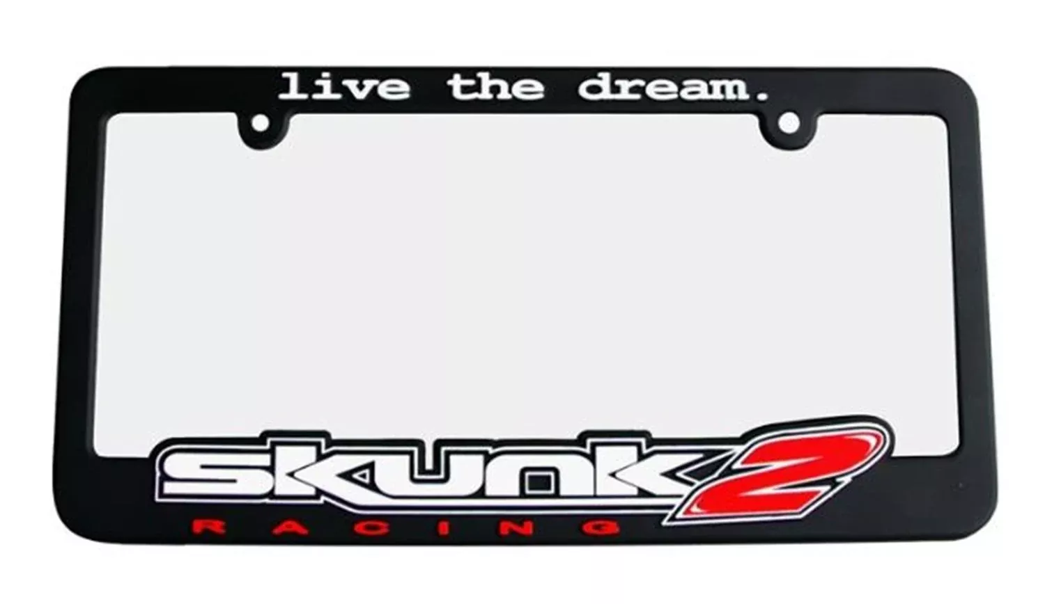 Skunk2 Racing 838-99-1450 License Plate Frame With ‘Live The Dream’ Logo